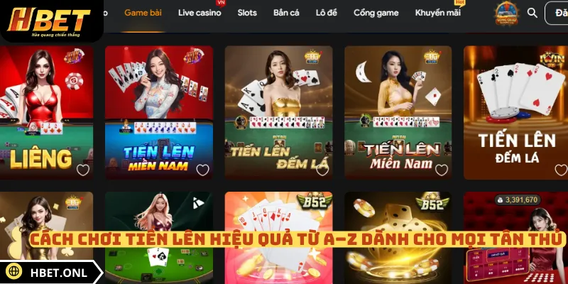 Cách Chơi Tiến Lên Hiệu Quả Từ A–Z Dành Cho Mọi Tân Thủ
