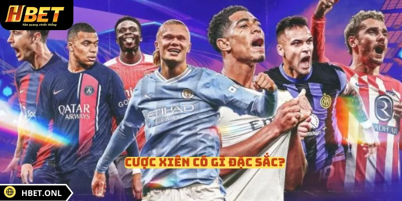 Cược xiên có gì đặc sắc?