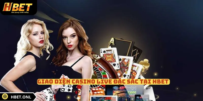 Giao diện Casino Live đặc sắc tại HBET