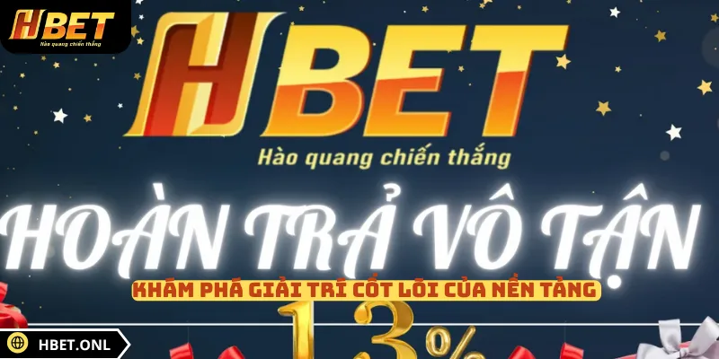 Khám phá giải trí cốt lõi của nền tảng