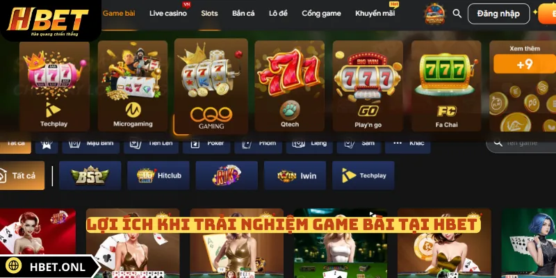 Lợi ích khi trải nghiệm game bài tại HBET
