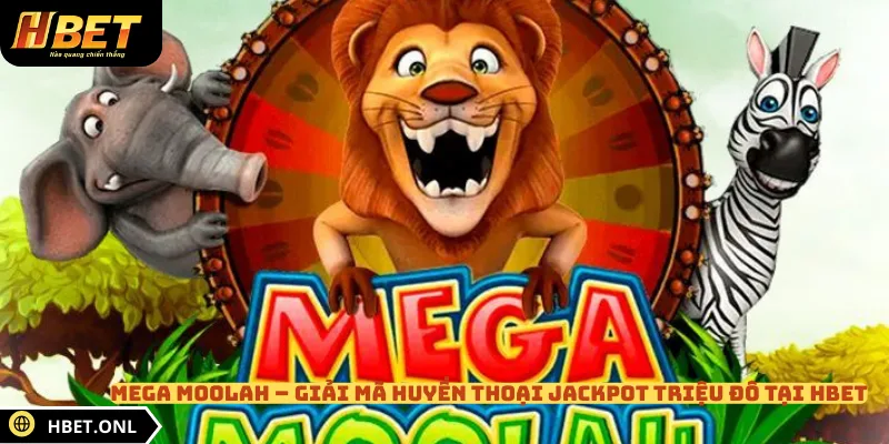 Mega Moolah – Giải Mã Huyền Thoại Jackpot Triệu Đô Tại HBET