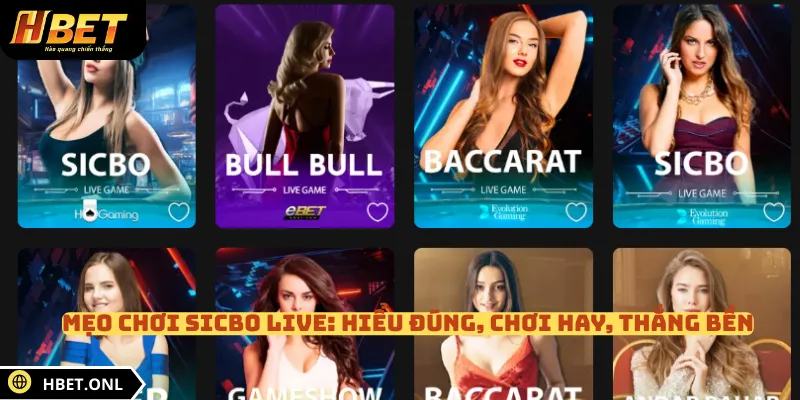 Mẹo Chơi Sicbo Live: Hiểu Đúng, Chơi Hay, Thắng Bền