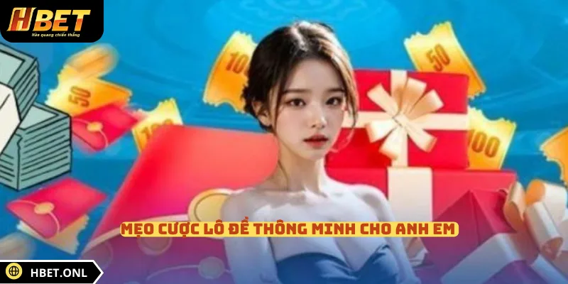 Mẹo cược lô đề thông minh cho anh em