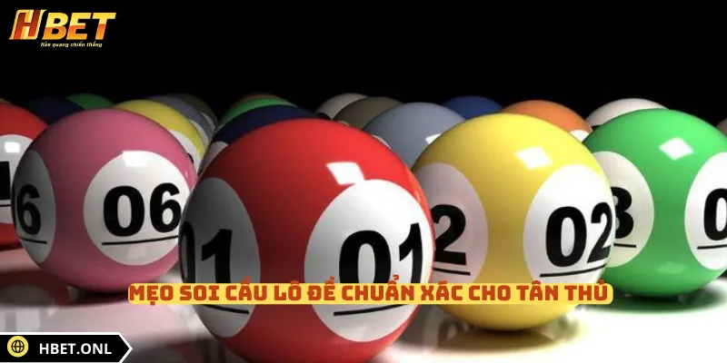 Mẹo soi cầu lô đề chuẩn xác cho tân thủ