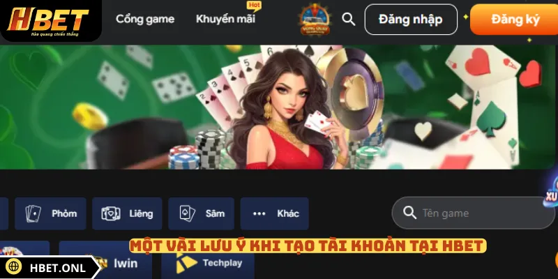 Một vài lưu ý khi tạo tài khoản tại HBET