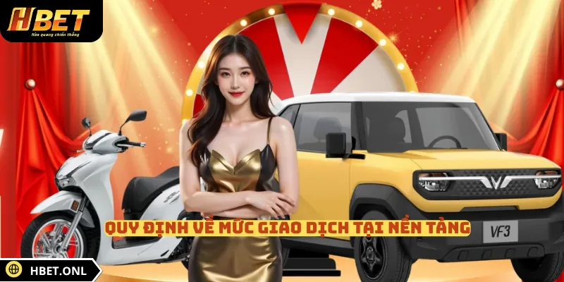 Quy định về mức giao dịch tại nền tảng 