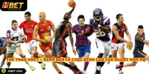 Thể Thao HBET – Điểm Đến Cá Cược Đỉnh Cao Của Người Hâm Mộ