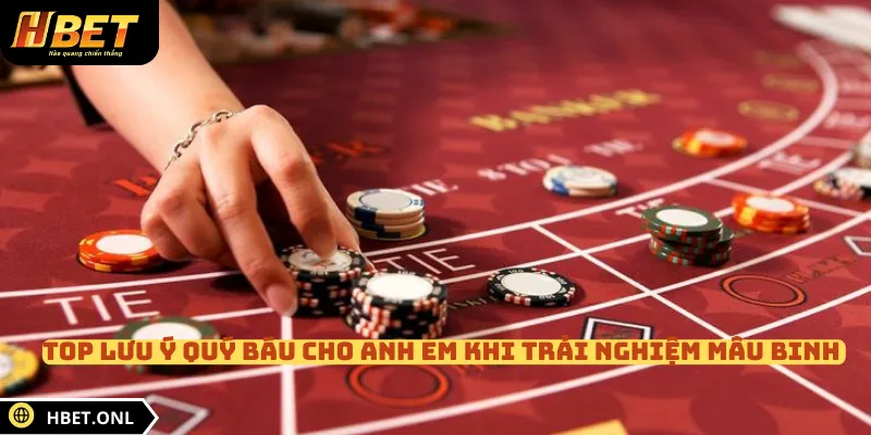 Top lưu ý quý báu cho anh em khi trải nghiệm mâu binh