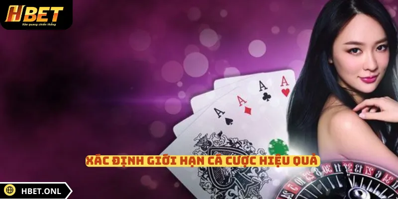 Xác định giới hạn cá cược hiệu quả 