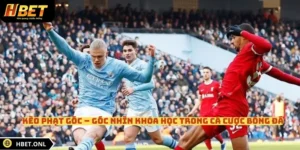 Kèo Phạt Góc – Góc Nhìn Khoa Học Trong Cá Cược Bóng Đá