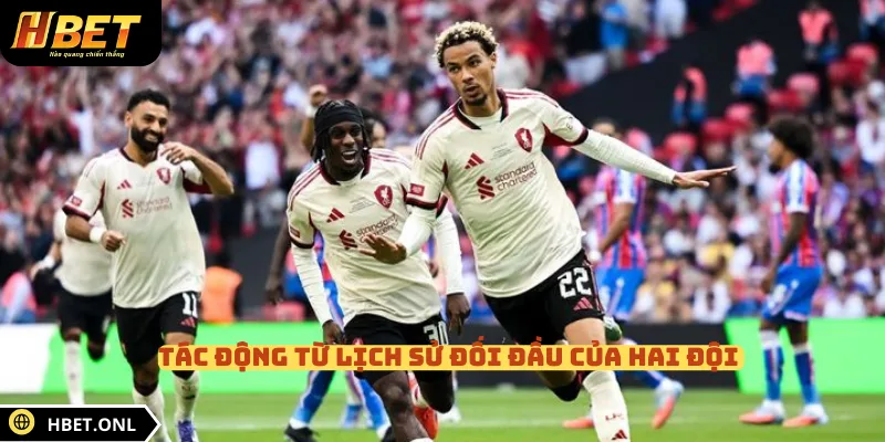 Tác động từ lịch sử đối đầu của hai đội 