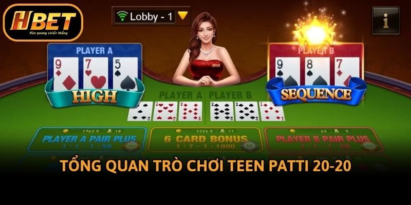 Tổng quan trò chơi Teen Patti 20-20
